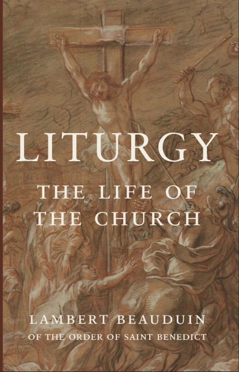 Liturgy: The Life of the Church