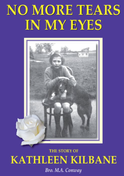 No more tears in my eyes: The story of Kathleen Kilbane