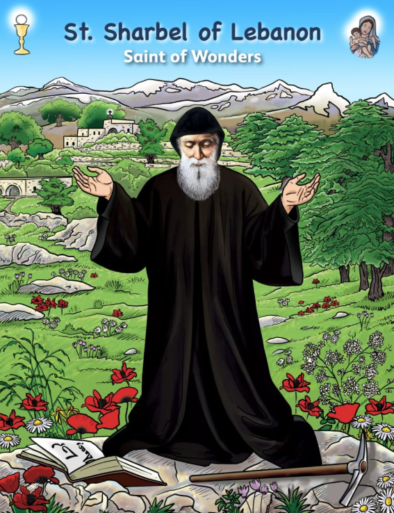 St. Sharbel of Lebanon: Saint of Wonders