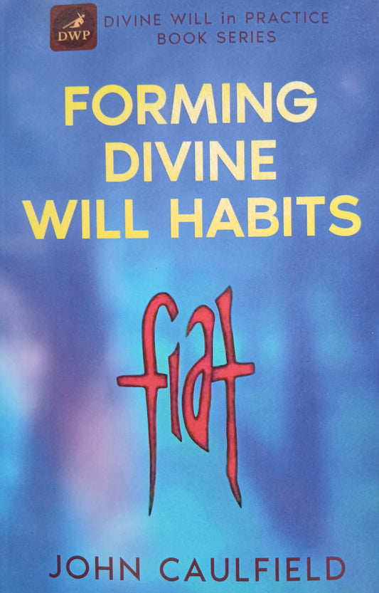 Forming Divine Will Habits