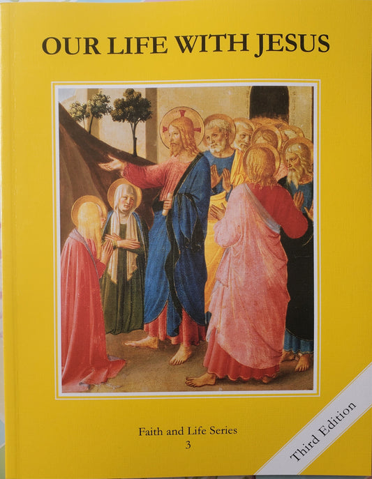 Faith and Life Series 3: Our Life with Jesus