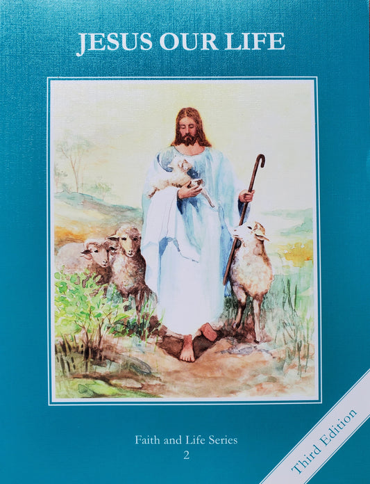 Faith and Life Series 2: Jesus Our Life