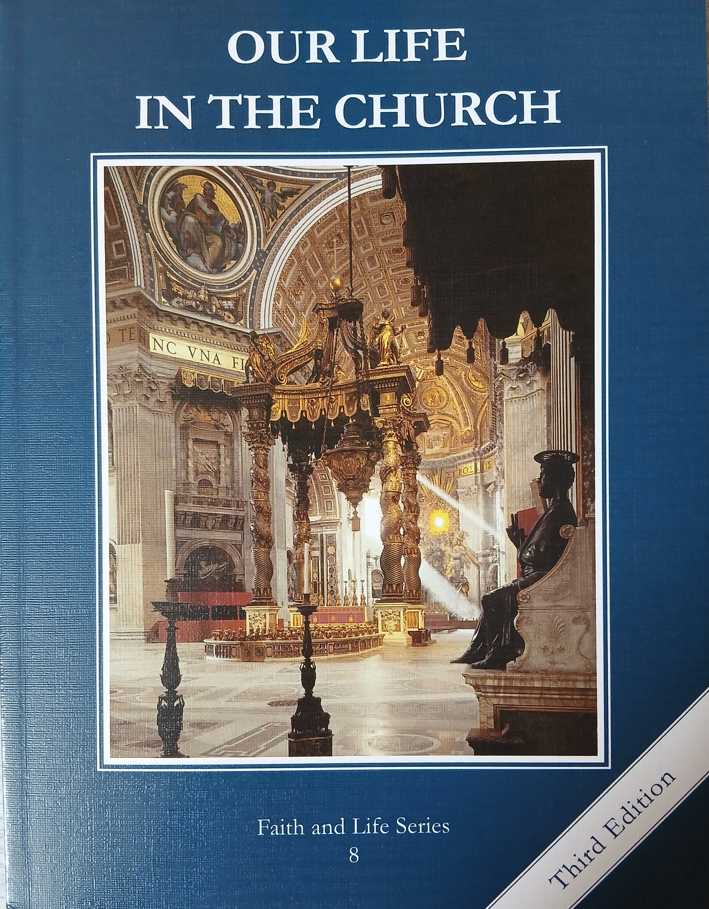 Faith and Life Series 8: Our Life in the Church