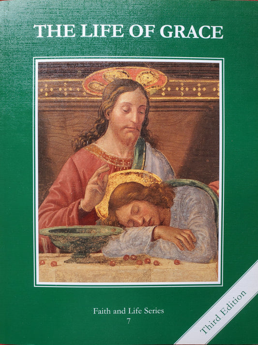 Faith and Life Series 7: The Life of Grace