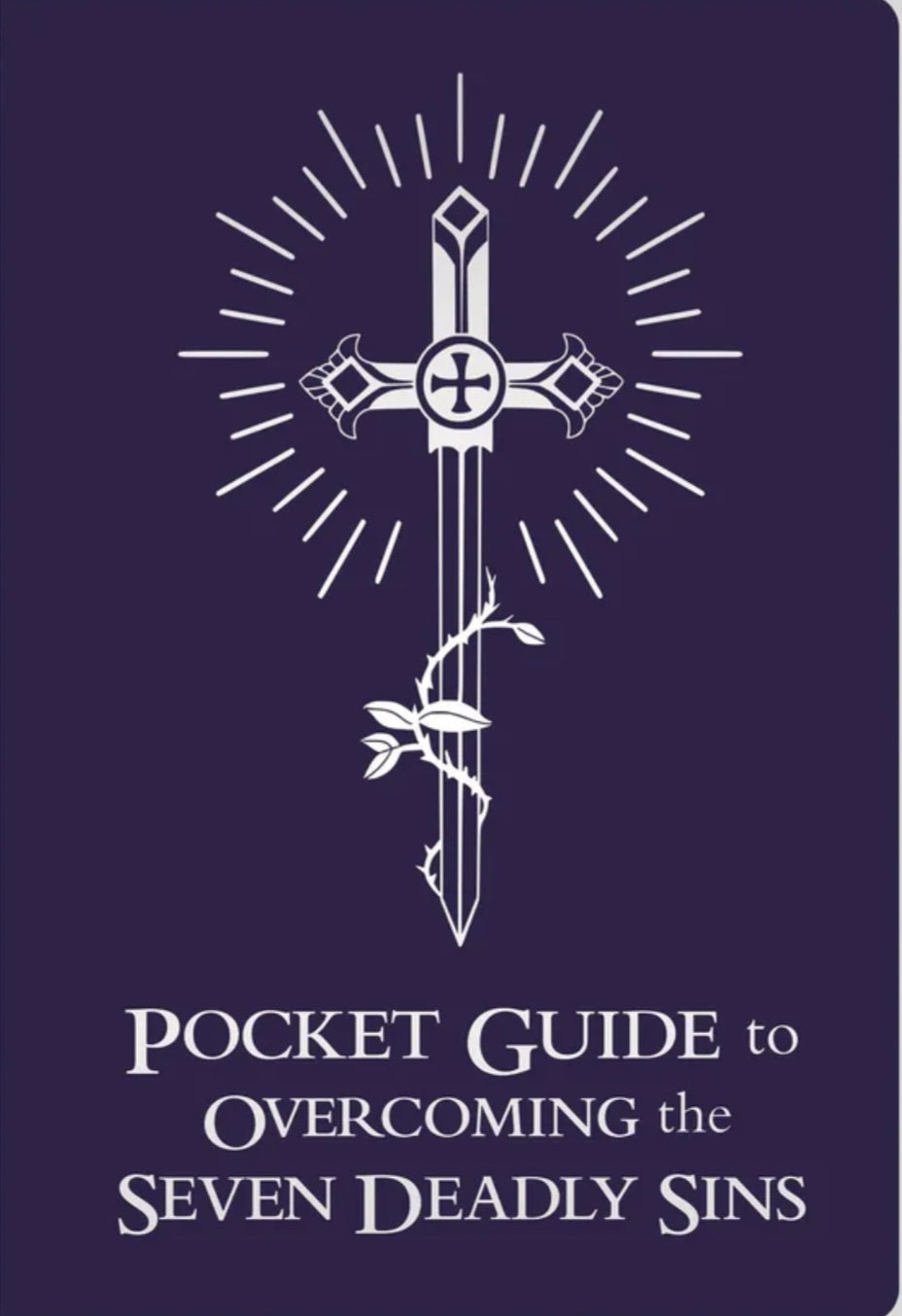 Pocket Guide to Overcoming the Seven Deadly Sins