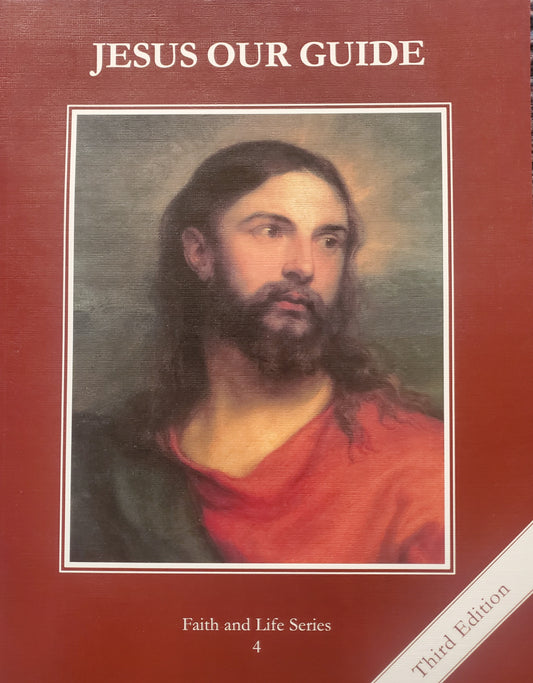 Faith and Life Series 4: Jesus our Guide